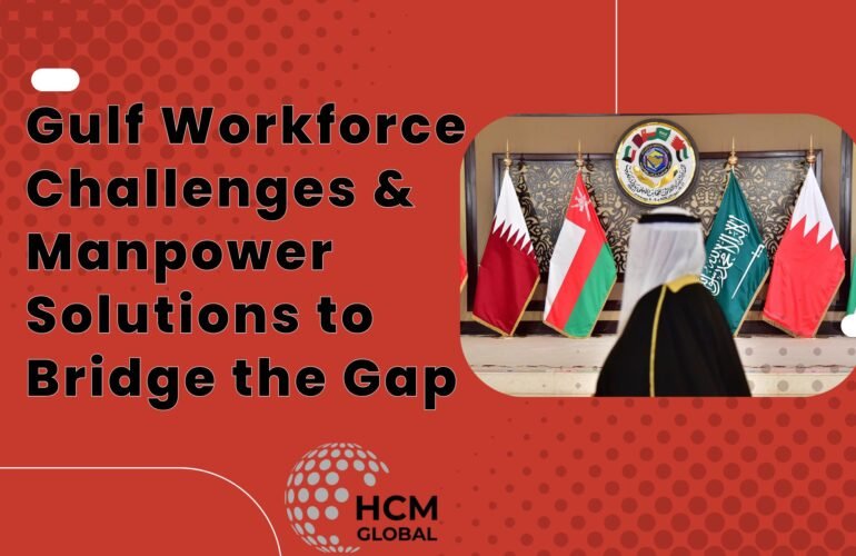 Gulf Workforce Challenges and Manpower Solutions to Bridge the Gap