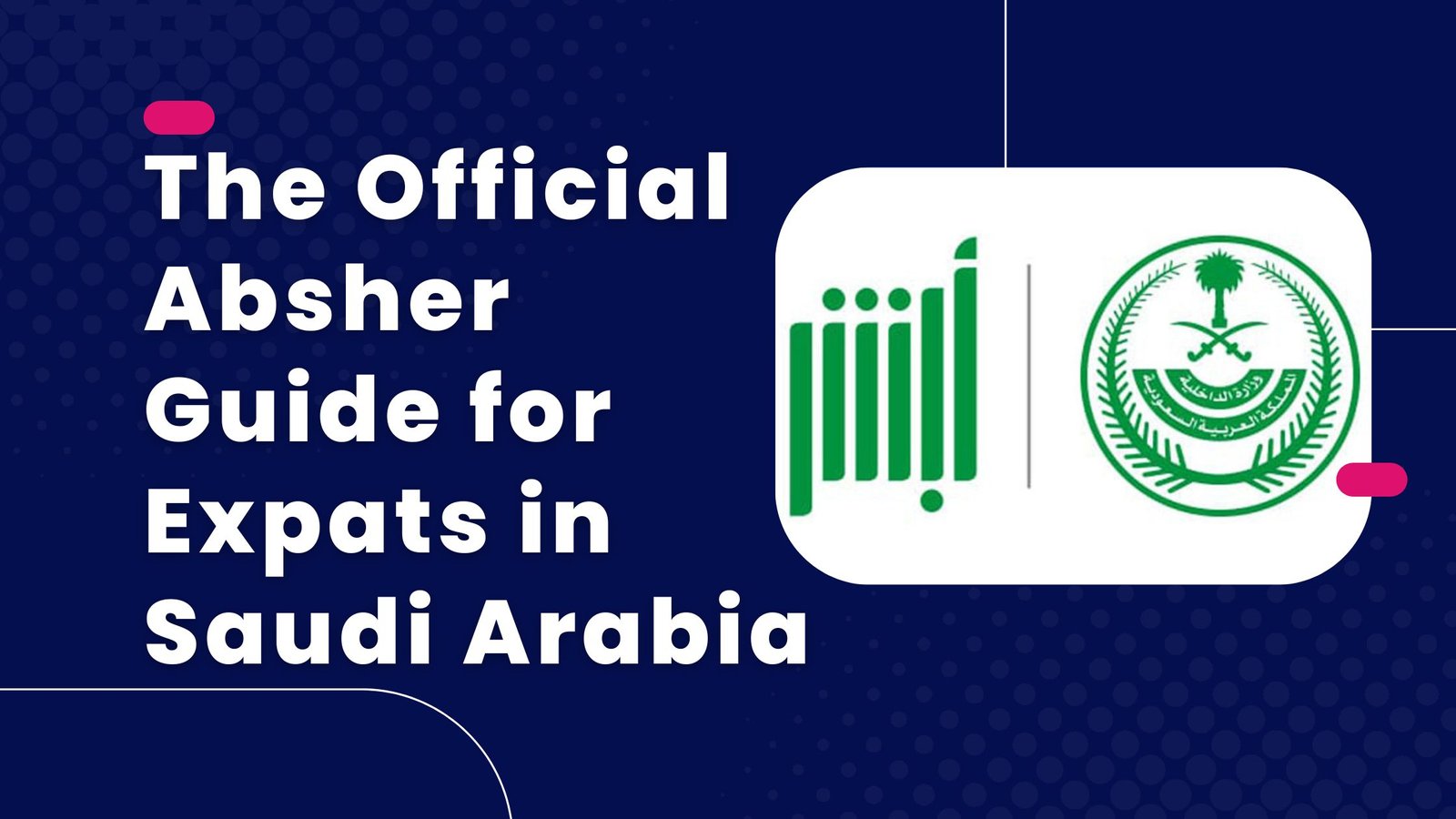 The Complete Absher Guide for Expats (Pakistan, India, Philippines, etc.): Registration, Iqama Renewal & KSA Services