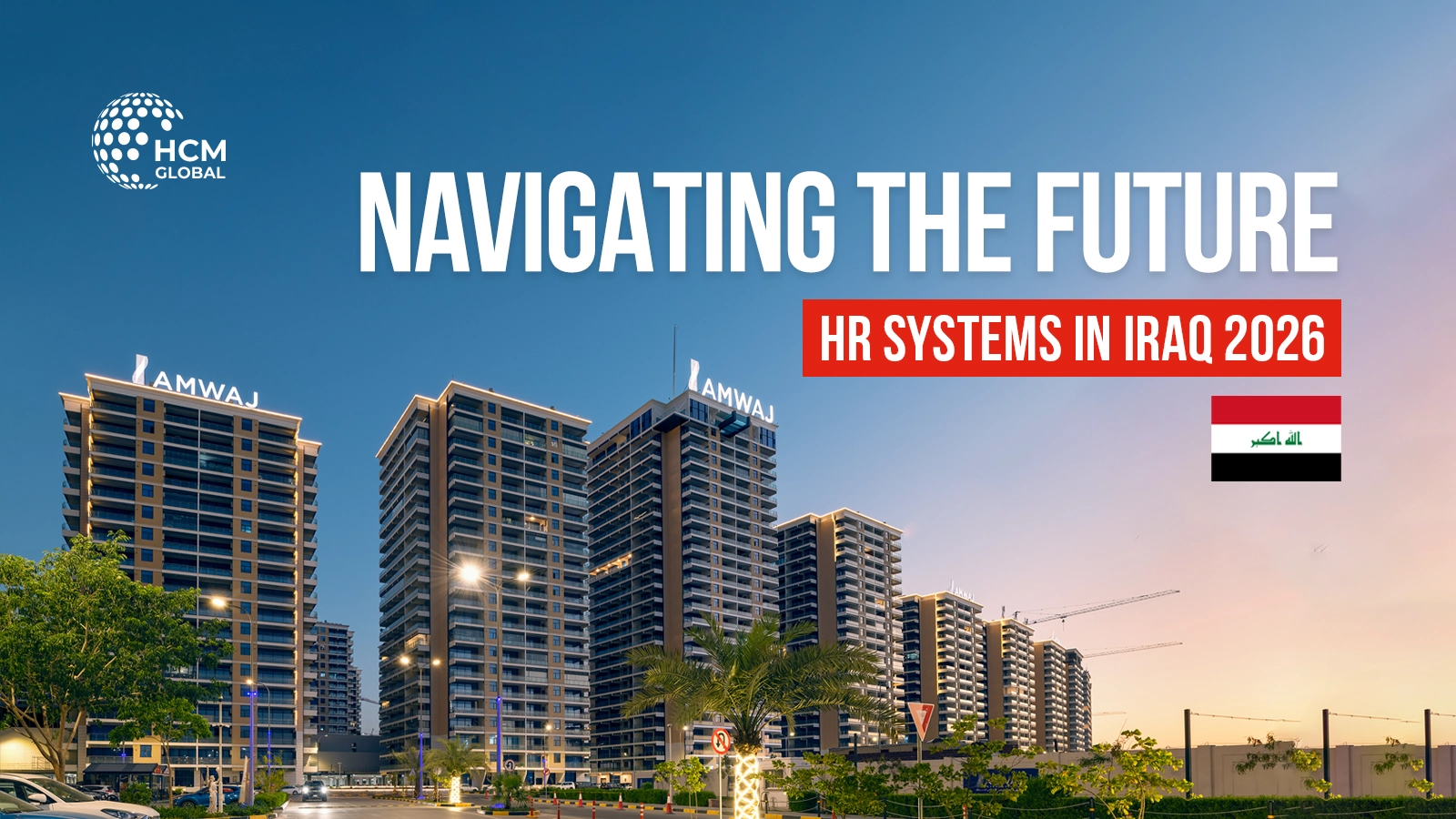 Navigating the Future: HR Systems in Iraq 2026