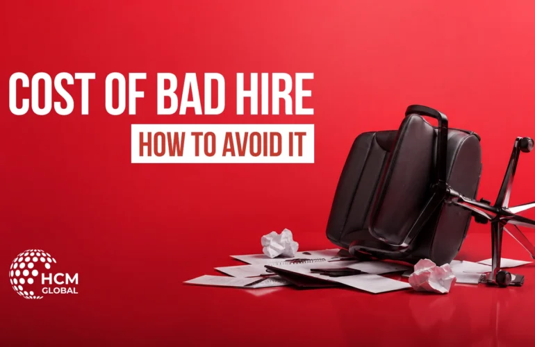 The Real Cost of a Bad Hire — And How to Avoid It