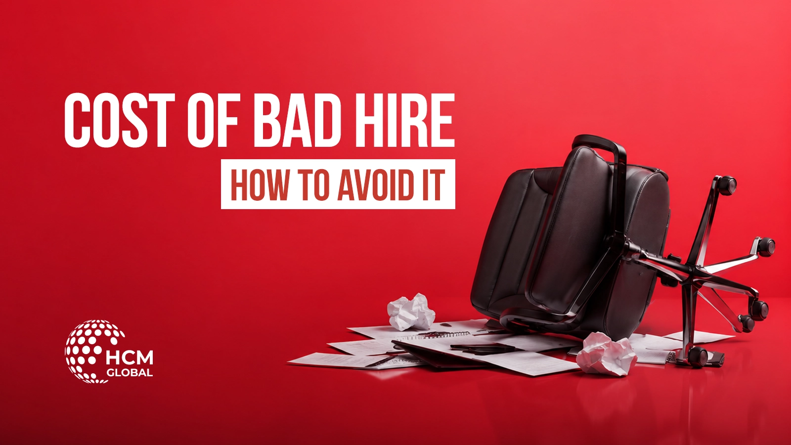 The Real Cost of a Bad Hire — And How to Avoid It