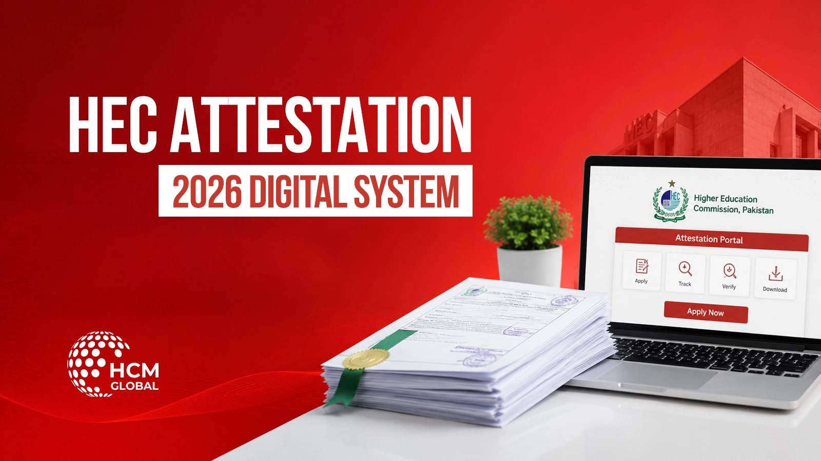 HEC Attestation Pakistan 2026: New Digital System Explained