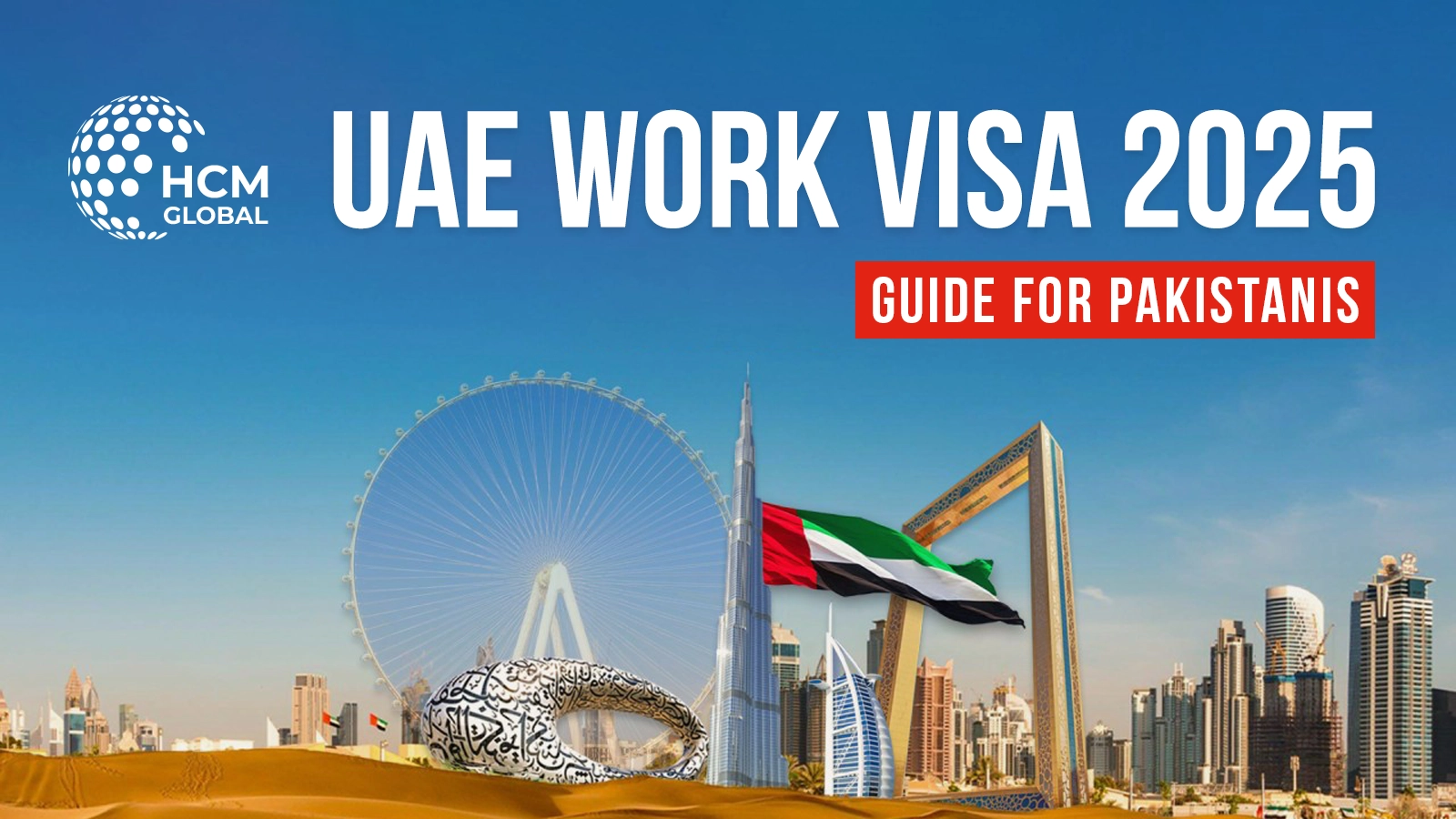 Working in UAE from Pakistan: What You Must Know (2025 Guide)